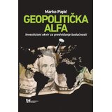 Akademska Knjiga Geopolitička alfa: investicioni okvir za predviđanje budućnosti Cene