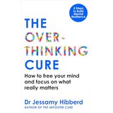 Hachette UK Dr. Jessamy Hibberd - The Overthinking Cure | Eponuda.com