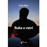 Geopoetika Staša Bajac - Ruka u vatri cene