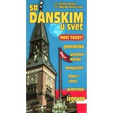 Miba Books Dubravka Ivković,Mirjana Raičević,Nadežda Raičević-Šiler - Sa danskim u svet Cene'.'