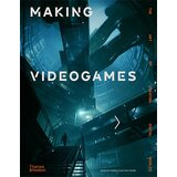 THAMES AND HUDSON Duncan Harris, Alex Wiltshire - Making Videogames: The Art of Creating Digital Worlds Cene