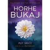 Horhe Bukaj
 - Put sreće