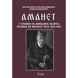 Čigoja Mirjana Belić-Koročkin-Davidović, Radivoje Davidović - Amanet - u spomen na Živojina Lazića, ratnika iz Velikog rata 1914-1918. | ePonuda.com