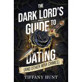 Harper Collins Publishers Ltd Tiffany Hunt - The Dark Lord's Guide to Dating | Eponuda.com