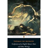 Penguin Books Thomas De Quincey - Confessions of an English Opium Eater and Other Writings Cene