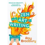 Harper Collins Publishers Ltd Ray Bradbury - Zen In The Art Of Writing | Eponuda.com