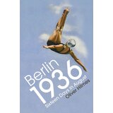 Random House Oliver Hilmes - Berlin 1936: Sixteen Days In August Cene