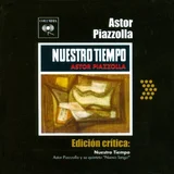 ASTOR PIAZZOLLA - Nuestro tiempo
