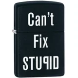 vžigalnik na bencin 28664 Can't Fix Stupid Black Matte
