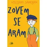 Vilijam Sarojan - Zovem se Aram