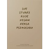  Sve stvari koje nisam rekla psihologu | Eponuda.com
