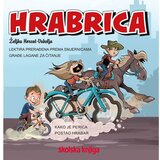 Školska knjiga Hrabrica, Željka Horvat Vukelja, preradba: Marija Čelan-Mijić, Ivana Šabić | shoptok.hr