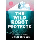 Grantham Book Services Peter Brown - The Wild Robot Protects Cene