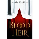Harper Collins Publishers Ltd Amelie Wen Zhao - Blood Heir: Book 1 (Blood Heir Trilogy) | ePonuda.com