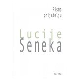 Dereta Lucije Anej Seneka - Pisma prijatelju | ePonuda.com
