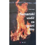  Šamanski vodič za igrani film Cene