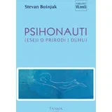 Stevan Bošnjak - Psihonauti (Eseji o prirodi i duhu)
