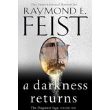 Harper Collins Publishers Ltd Raymond E. Feist - A Darkness Returns Cene