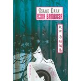 Tanesi Osamu Dazai
 - Kora bambusa Cene