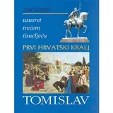 PRVI HRVATSKI KRALJ TOMISLAV - ZBORNIK - Skupina autora