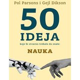 Laguna Pol Parsons,Gejl Dikson - 50 ideja koje bi stvarno trebalo da znate: Nauka Cene