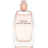 Narciso Rodriguez All Of Me 90 ml parfemska voda tester za žene Cijene