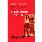 Čarls Bukovski - Priče o običnom ludilu