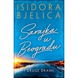 Laguna Isidora Bjelica - Sarajka u Beogradu i druge drame Cene