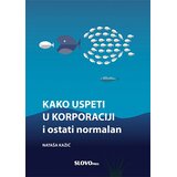 Slovo Pres Kako uspeti u korporaciji i ostati normalan | Eponuda.com
