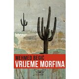 Kontrast izdavaštvo Mehmed Begić - Vrijeme morfina Cene