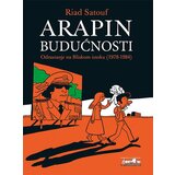 Lokomotiva Riad Satouf - Arapin budućnosti 1: Odrastanje na Bliskom Istoku (1978-1984) Cene