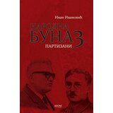 Dosije Ivan Ivanović
 - Narodna buna 3: partizani Cene