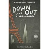 Wordsworth Editions George Orwell - Down and Out in Paris and London & The Road to Wigan Pier | Eponuda.com