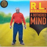  R.L. Burnside - A Bothered Mind | Eponuda.com