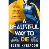 Hachette UK Eleni Kyriacou - A Beautiful Way to Die | Eponuda.com