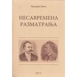 Fridrih Niče
 - Nesavremena razmatranja