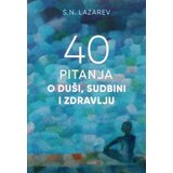 Aruna S. N. Lazarev - 40 pitanja o duši, sudbini i zdravlju Cene