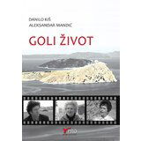  Danilo Kiš,Aleksandar Mandić - Goli život | ePonuda.com