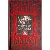 Hachette Richard Bradford D.J. Taylor - George Orwell Visions of Dystopia Cene