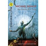 Orion Michael Bishop - No Enemy But Time | ePonuda.com