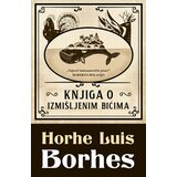 Laguna Horhe Luis Borhes - Knjiga o izmišljenim bićima Cene'.'