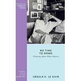 Hachette UK Ursula K. Le Guin - No Time to Spare Cene