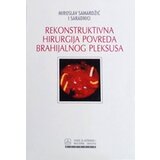 Zavod za udžbenike Miroslav Samardžić - Rekonstruktivna hirurgija povreda brahijalnog pleksusa Cene
