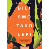 Bili smo tako lepi