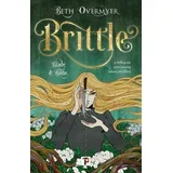 Beth Overmyer - Brittle (Blade and Bone, Book 1)