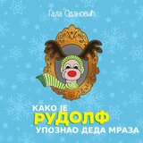 Udruženje za razvoj kulture Poetum Gala Odanović - Kako je Rudolf upoznao Deda Mraza | Eponuda.com