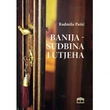 Radmila Pašić - Banija - sudbina i utjeha