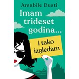 Laguna Amabile Đusti - Imam trideset godina… i tako izgledam Cene