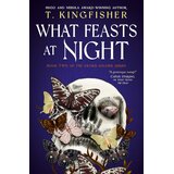 Macmillan Distribution T. Kingfisher - Sworn Soldier - What Feasts at Night Cene