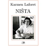Karmen Laforet
 - Ništa